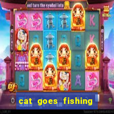 cat goes fishing free download